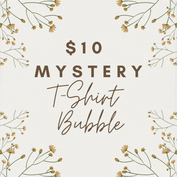 $10 Mystery T-Shirt Bubble