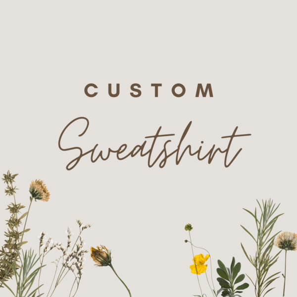Custom Sweatshirt