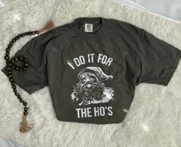 I do it for the Ho's